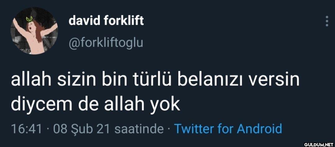 allah sizin bin türlü...