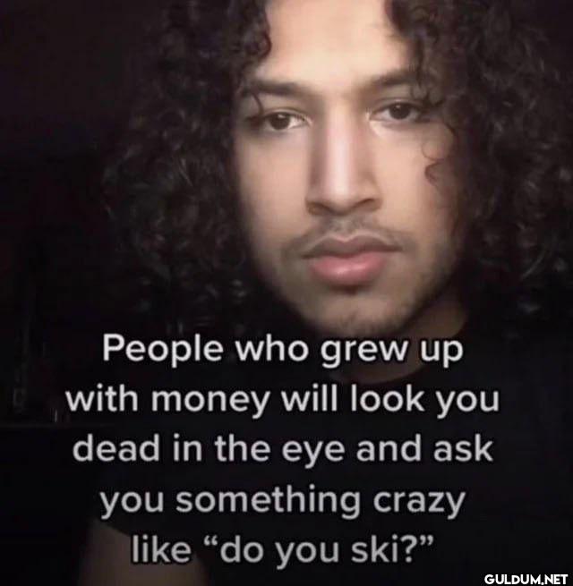 People who grew up with...