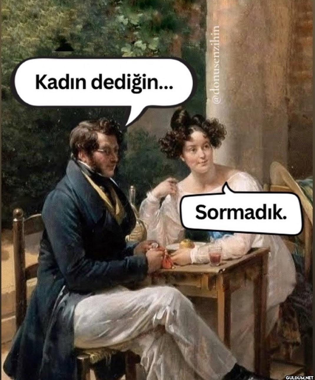 Sormadık.