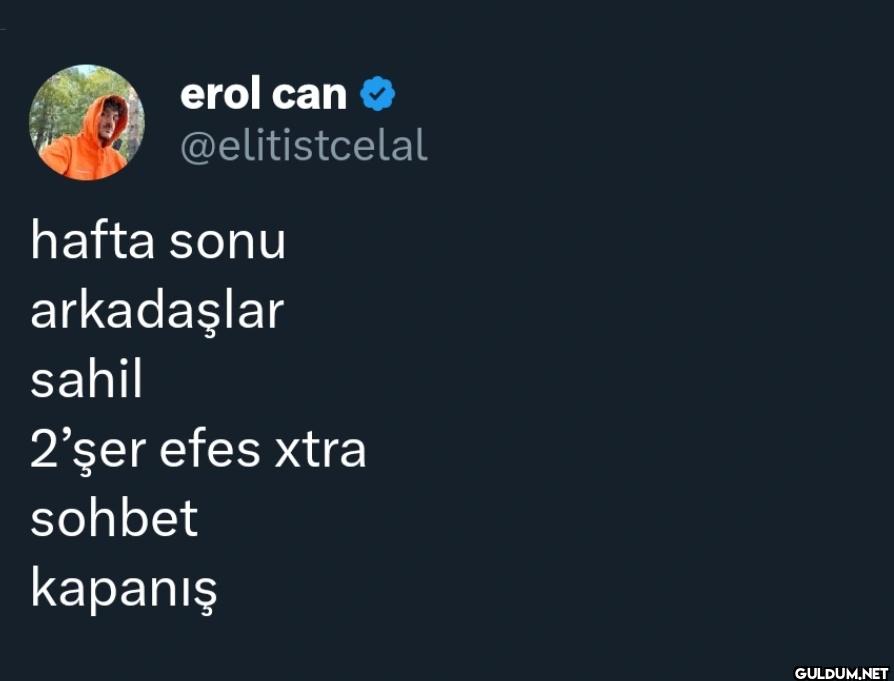 hafta sonu arkadaşlar...