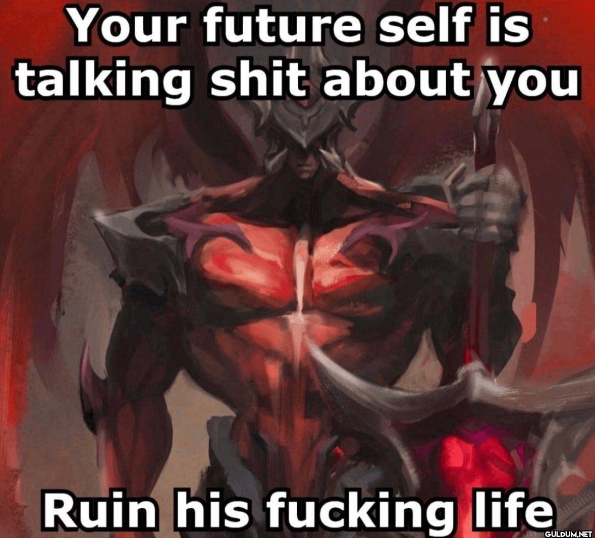 Your future self is...