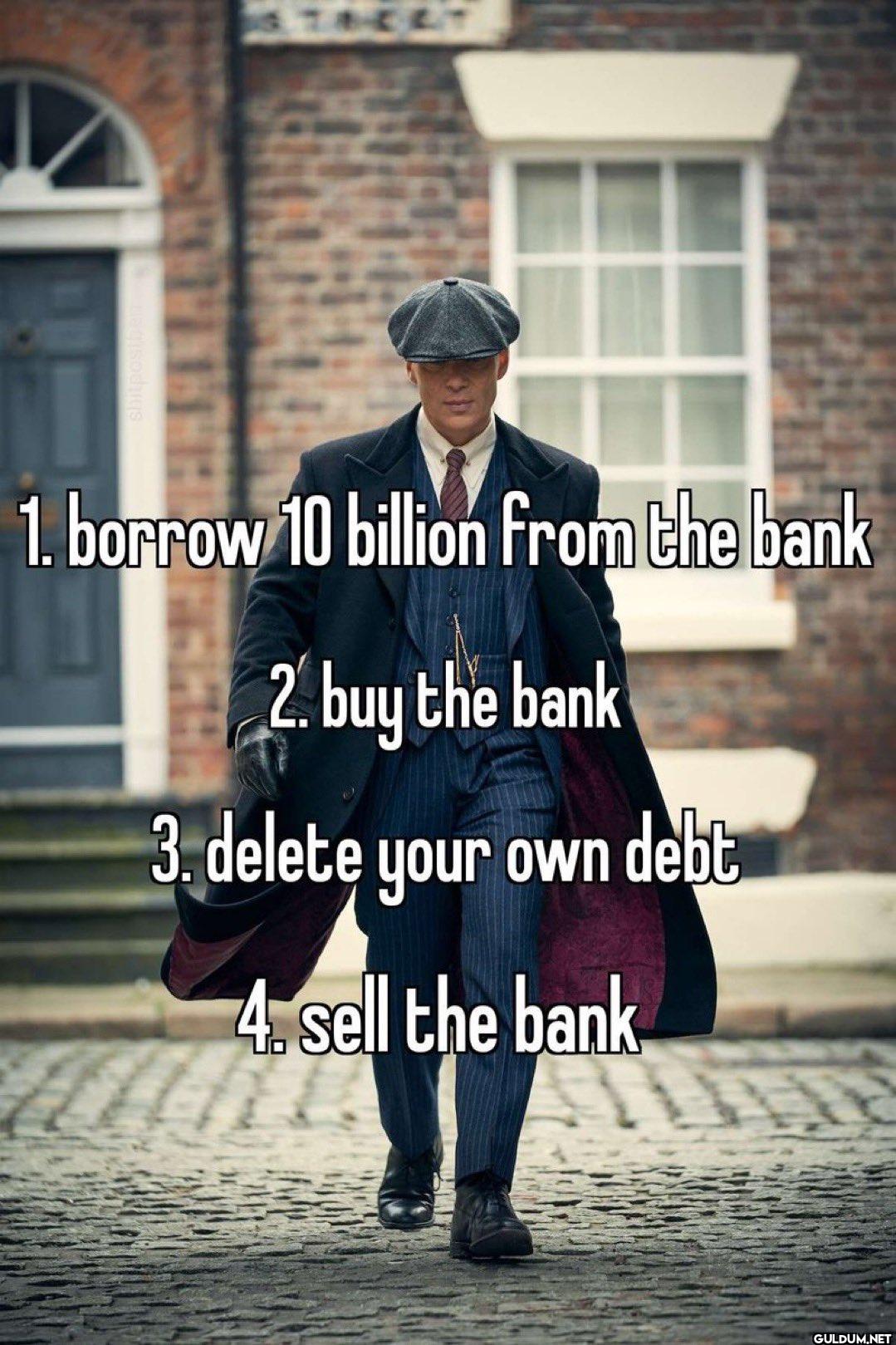 STREET 1. borrow 10...