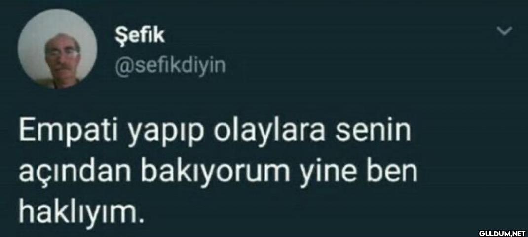 Empati yapıp olaylara...