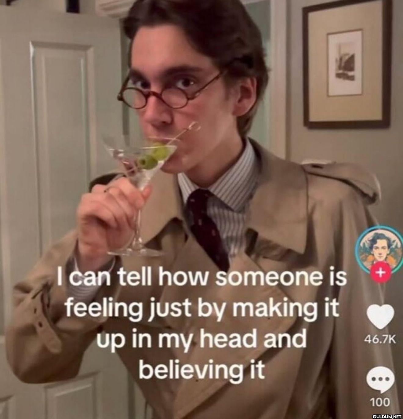 I can tell how someone is...