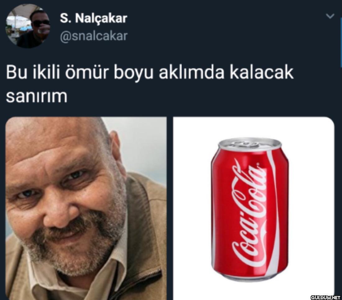 Bu ikili ömür boyu aklımda...