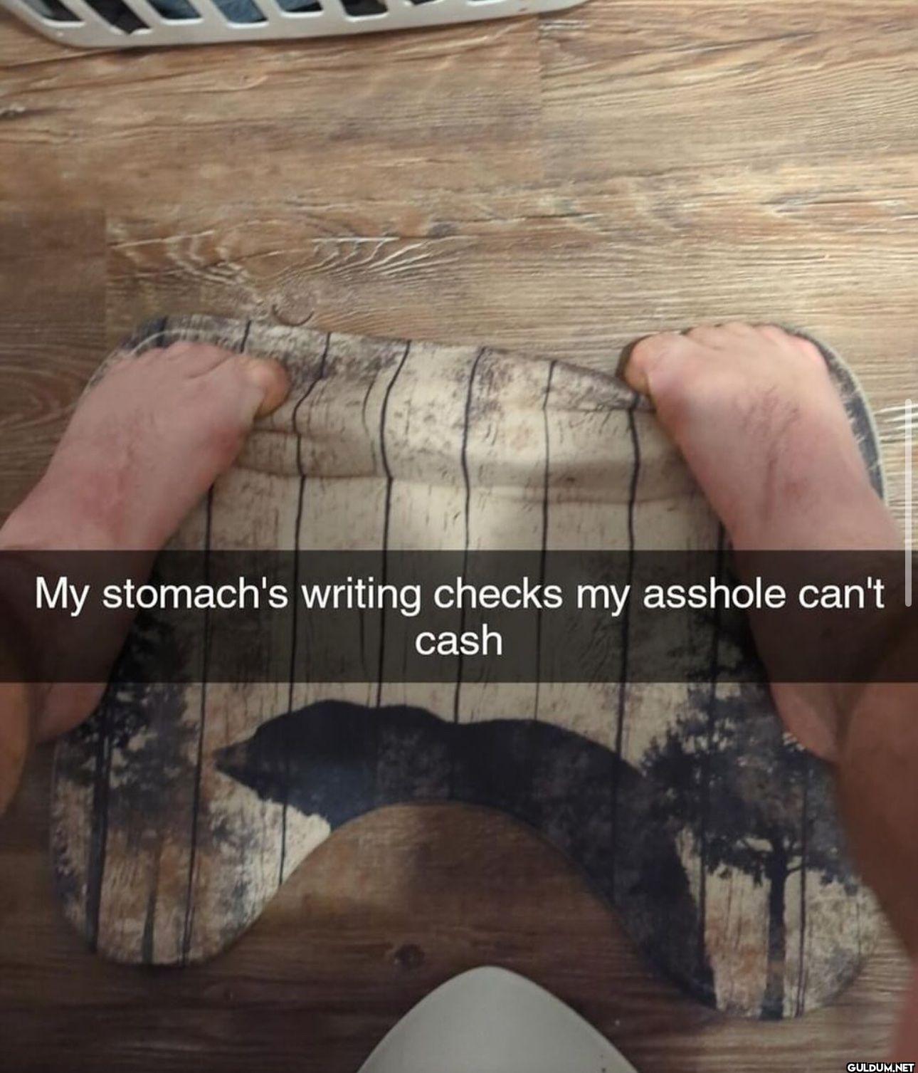 My stomach's writing...
