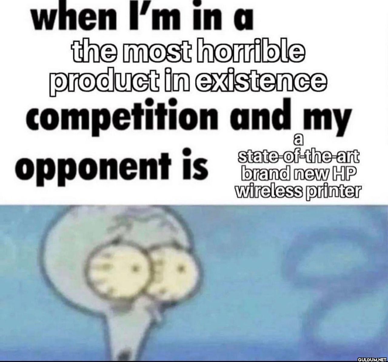when I'm in a the most...
