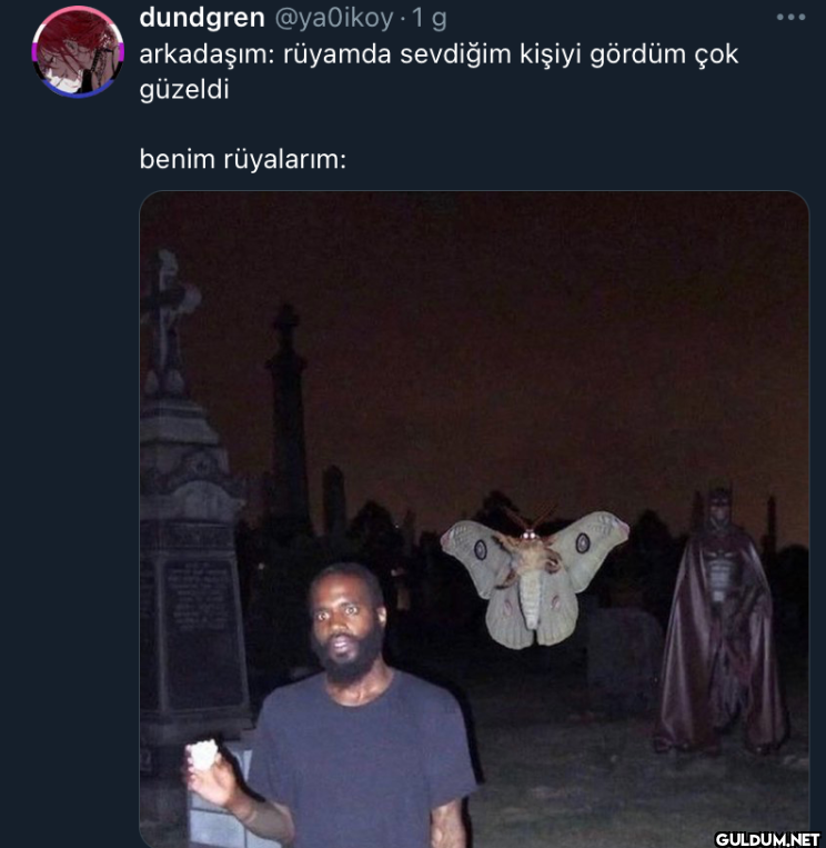- 1 g arkadaşım: rüyamda...