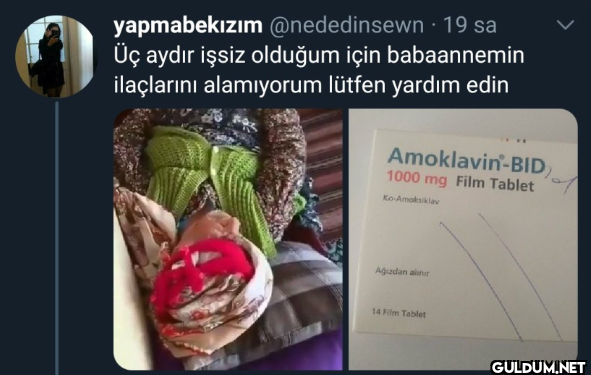 · 19 sa Üç aydır işsiz...