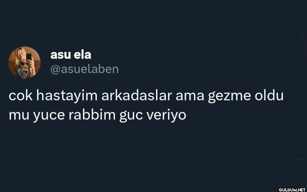 cok hastayim arkadaslar...