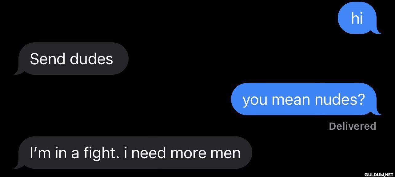 😂😂    Send dudes I'm in a...