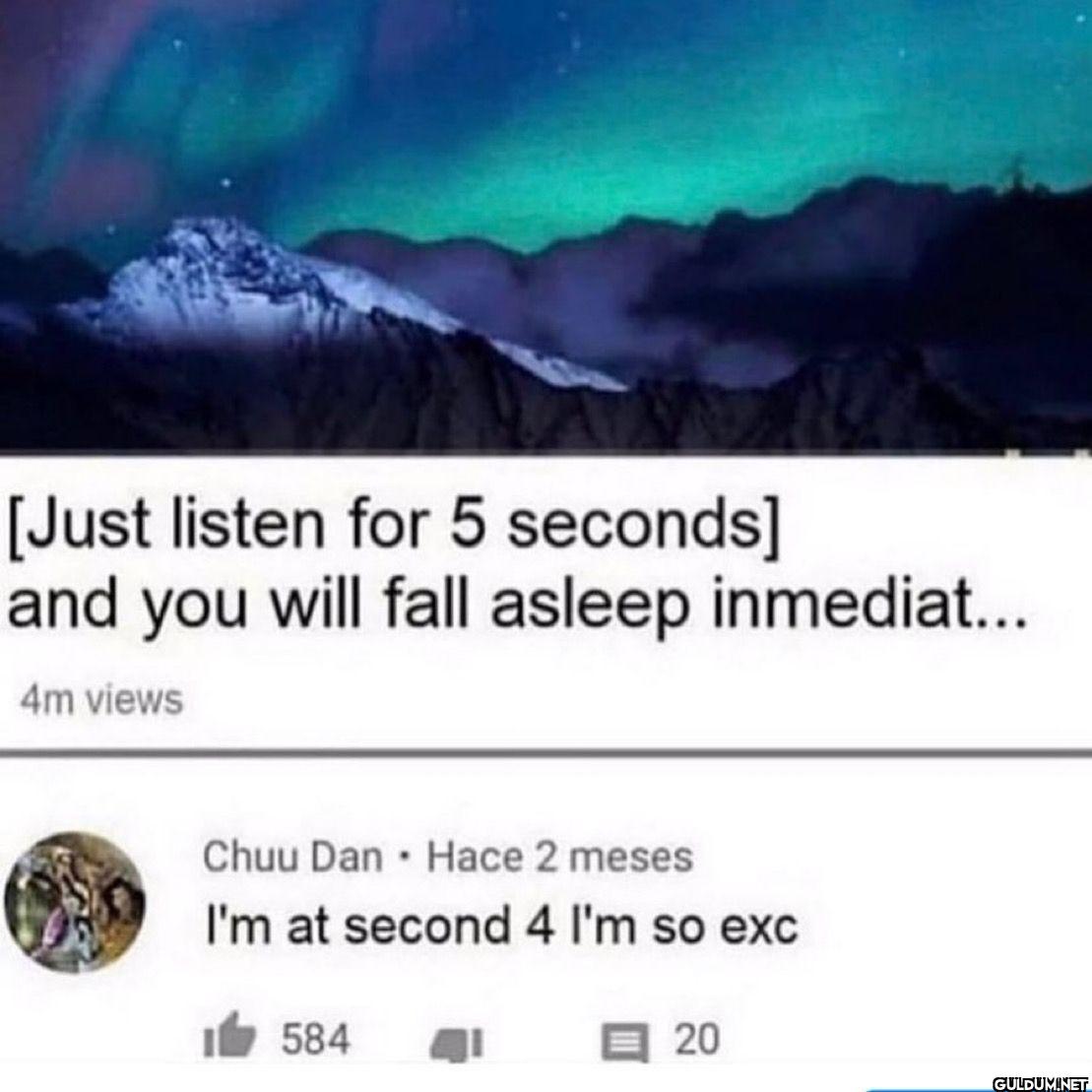 [Just listen for 5...