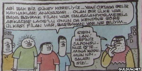 ABI BAK BIZ GÜNEY...