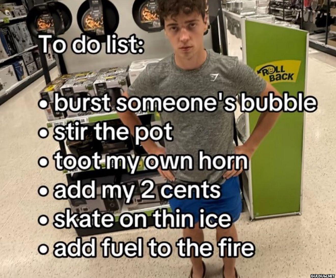 To do list: ROLL васк •...