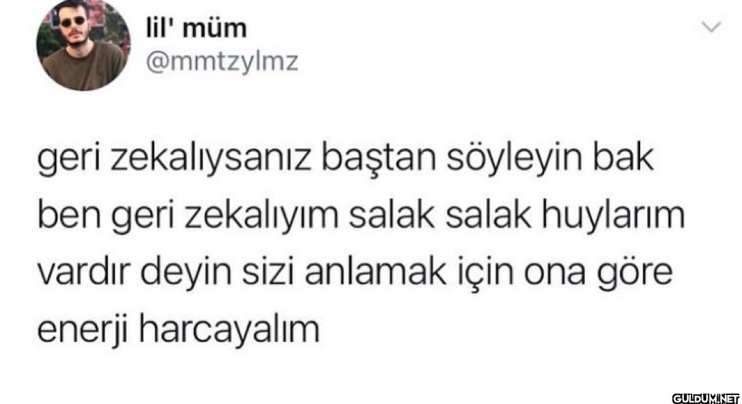 geri zekalıysanız baştan...