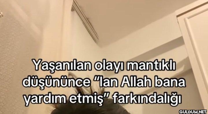 Yaşanılan olayı mantıklı...