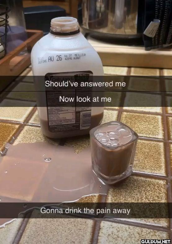 Should've answered me Now...