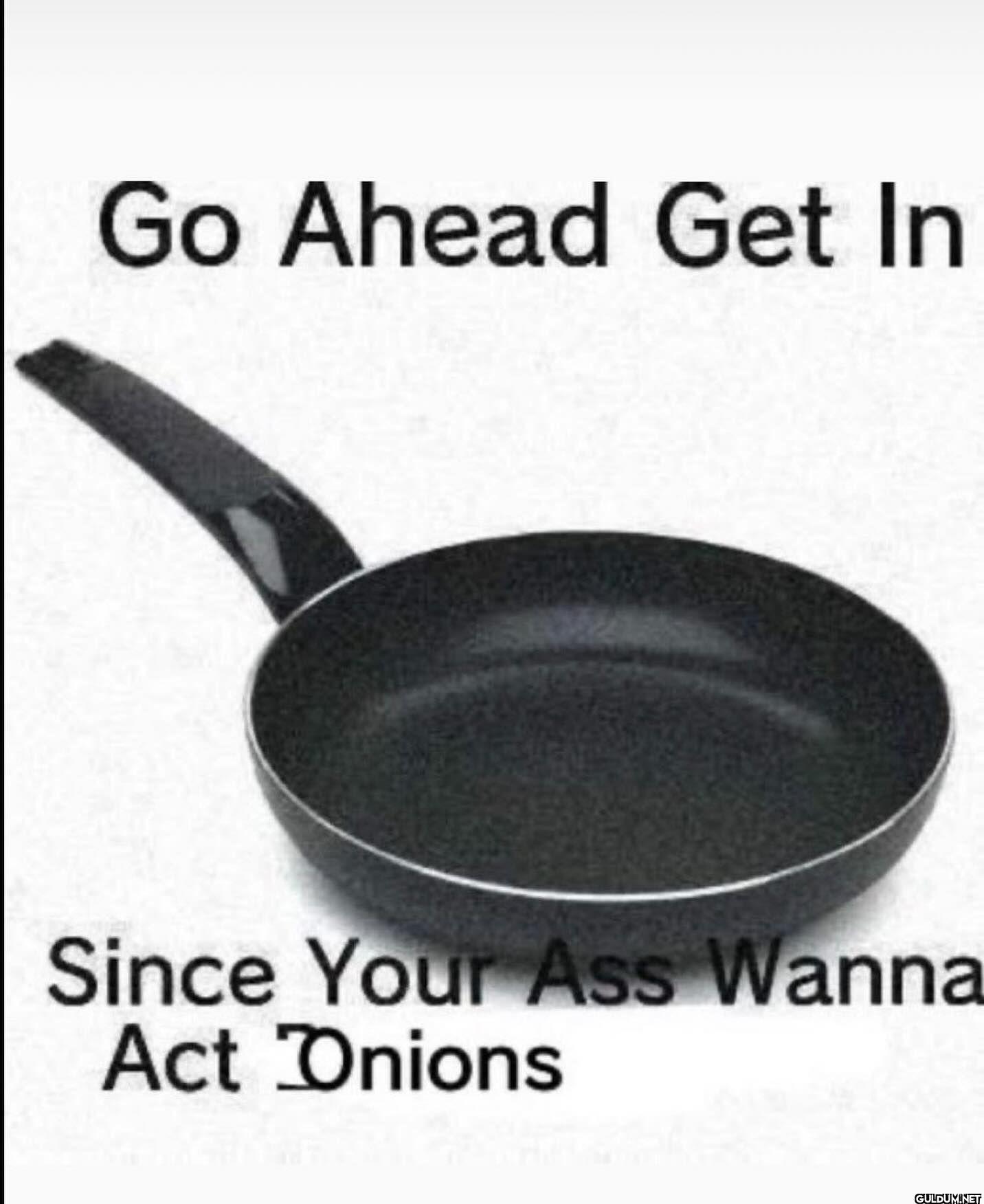 Go Ahead Get In Since Your...