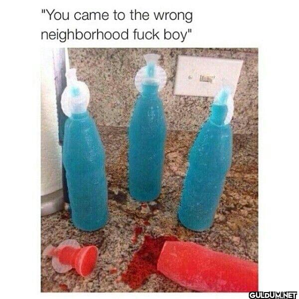 "You came to the wrong...
