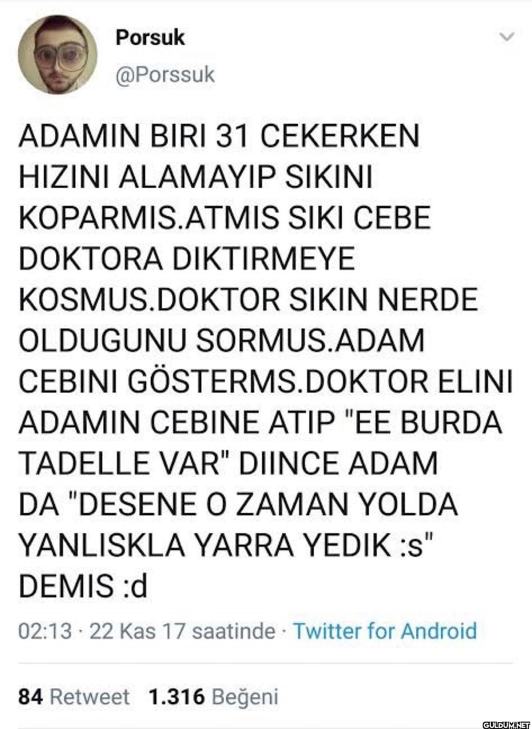 ADAMIN BIRI 31 CEKERKEN...