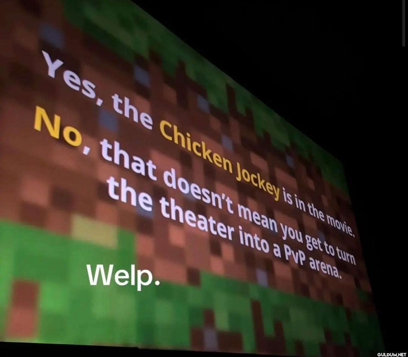 Yes, the Chicken Jockey is...