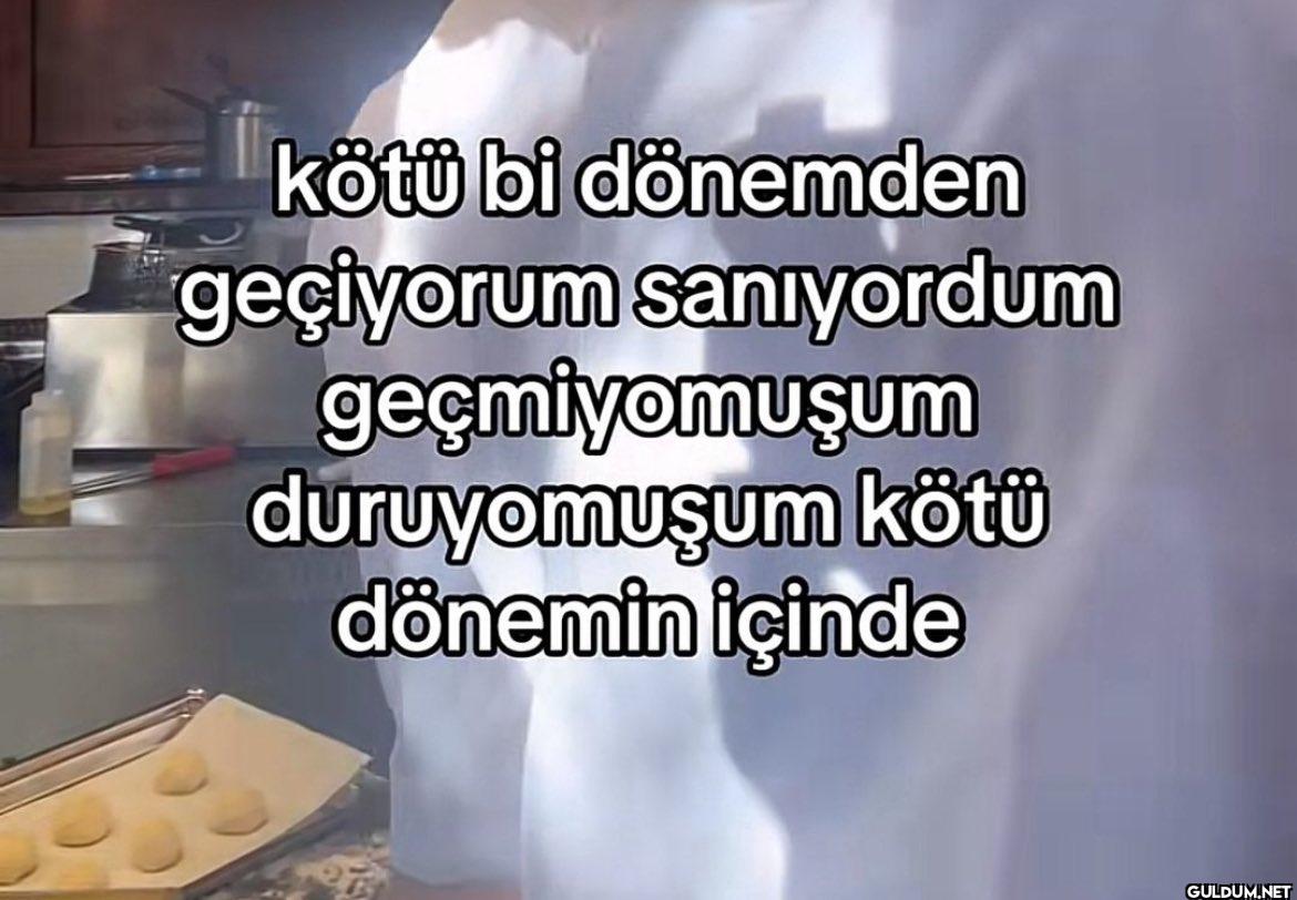 kötü bi dönemden geçiyorum...