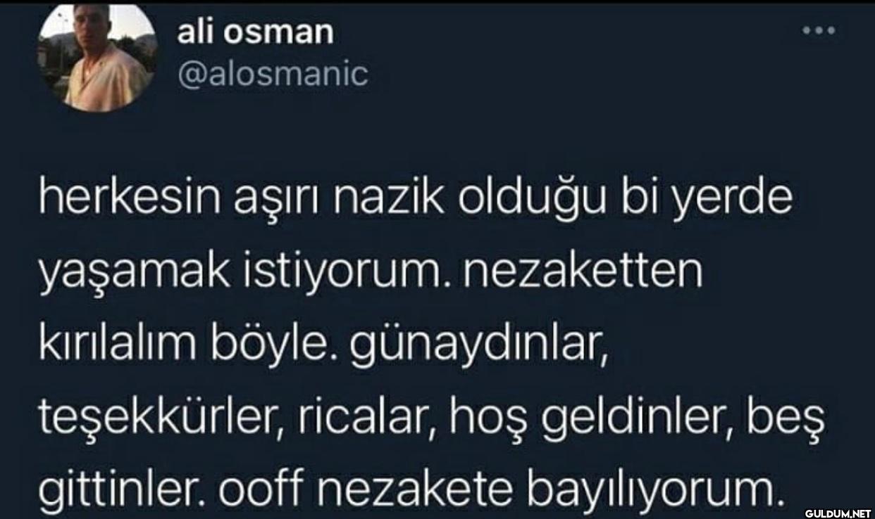 herkesin aşırı nazik...