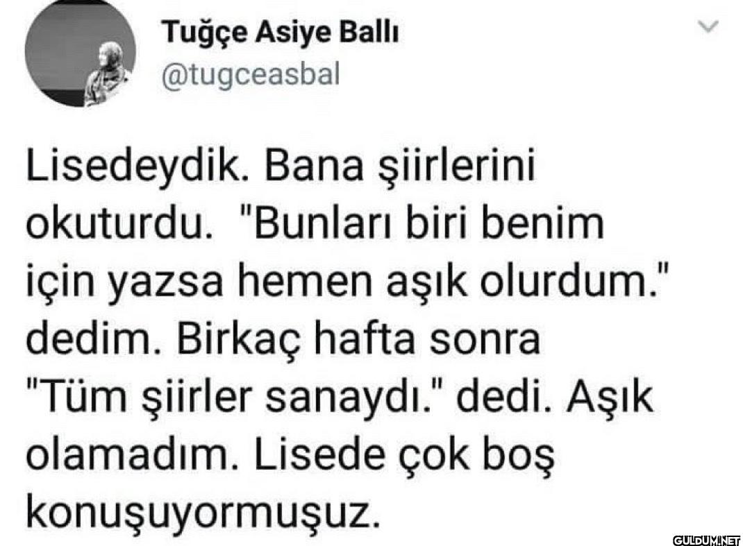 Lisedeydik. Bana...