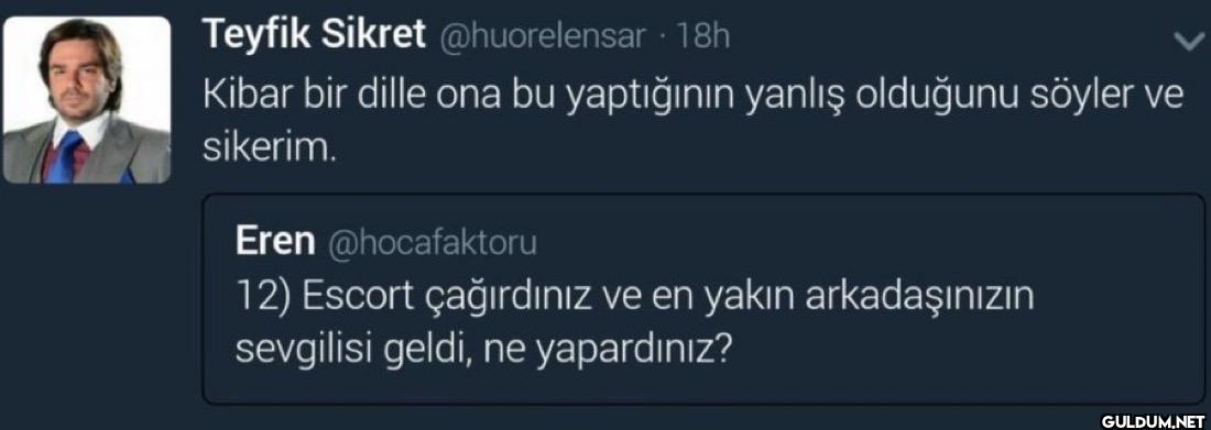 - 18h Kibar bir dille ona...