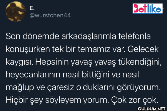 Betlike Son dönemde...