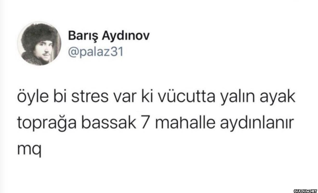 öyle bi stres var ki...