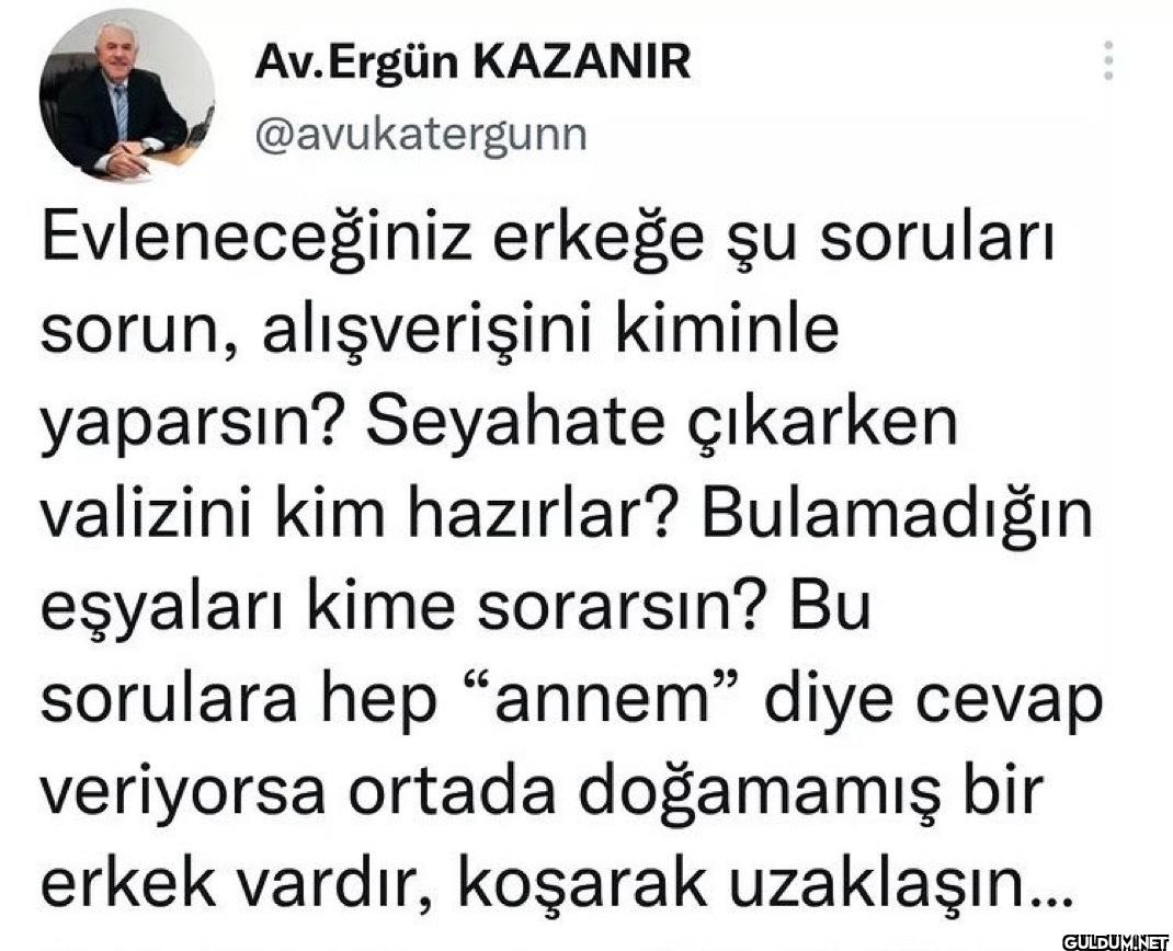 Evleneceğiniz erkeğe şu...