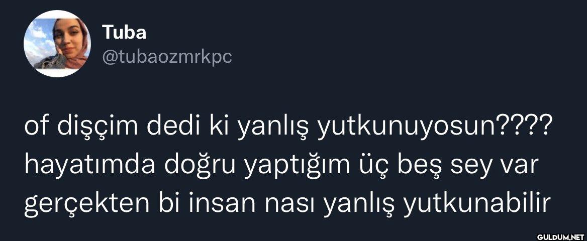 of dişçim dedi ki yanlış...