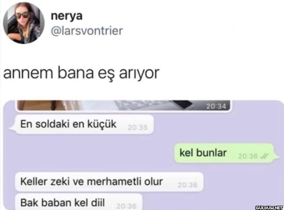 annem bana eş arıyor 20:34...