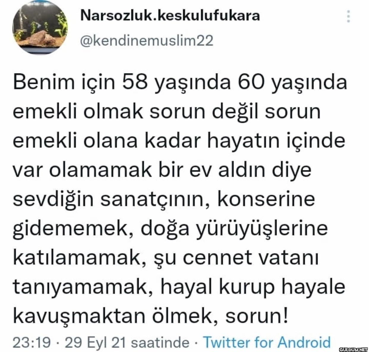 Benim için 58 yaşında 60...