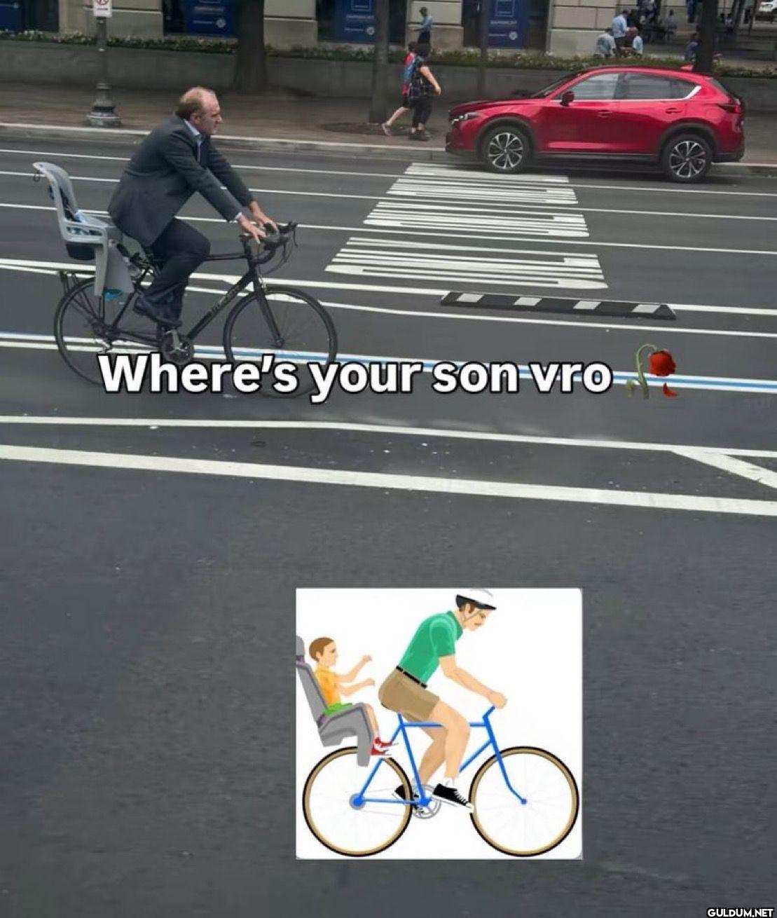 Where's your son vro