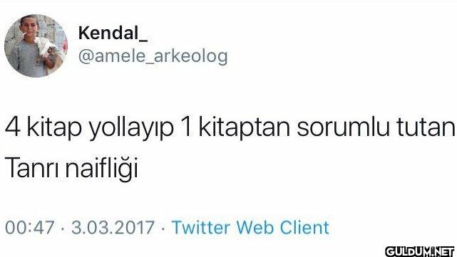 arkeolog 4 kitap yollayıp...