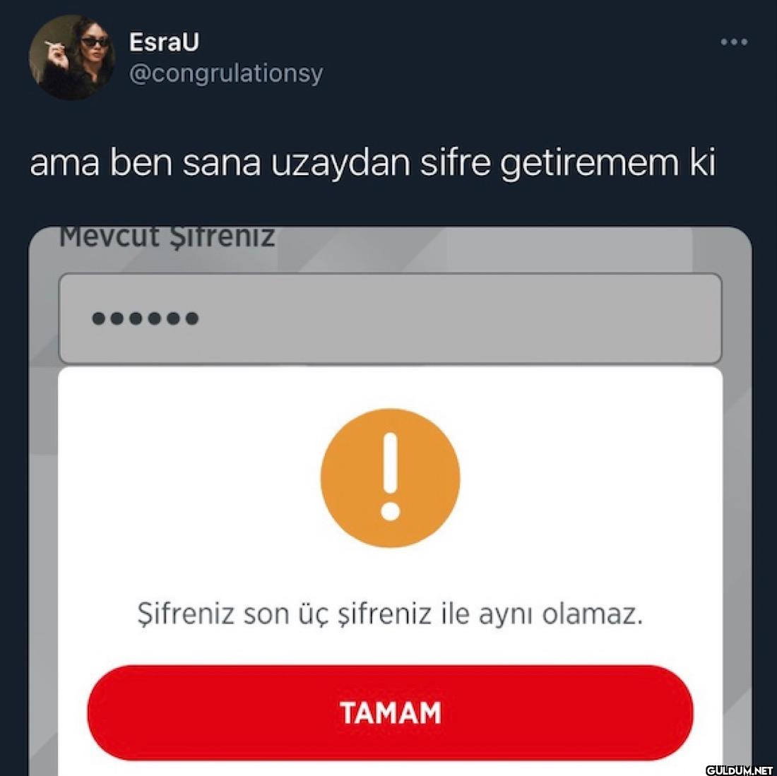 ama ben sana uzaydan sifre...