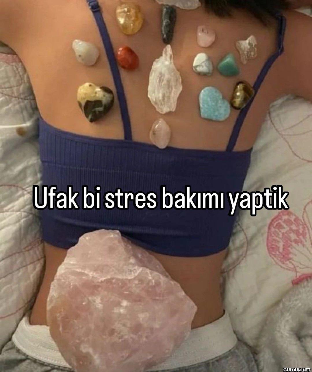 Ufak bi stres bakımı yaptik