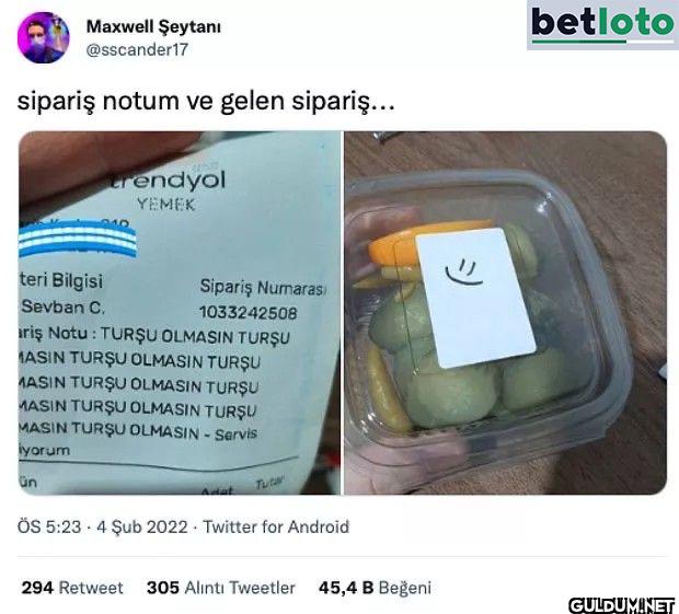 sipariş notum ve gelen...