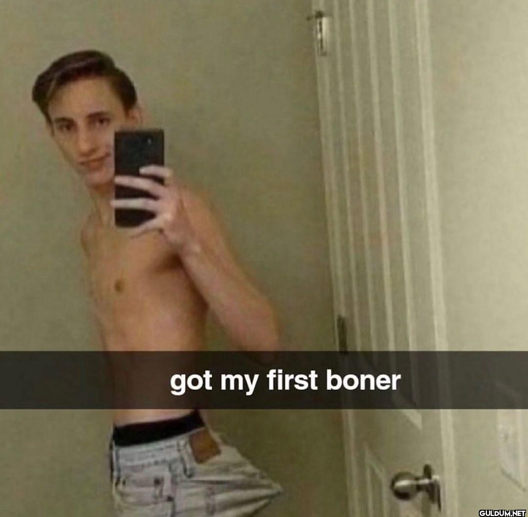 got my first boner