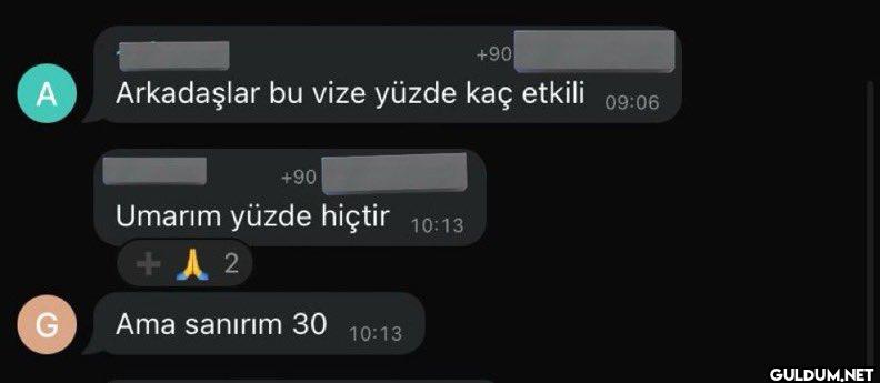 +90 A Arkadaşlar bu vize...