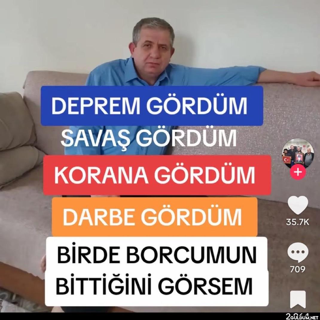 DEPREM GÖRDÜM SAVAŞ GÖRDÜM...