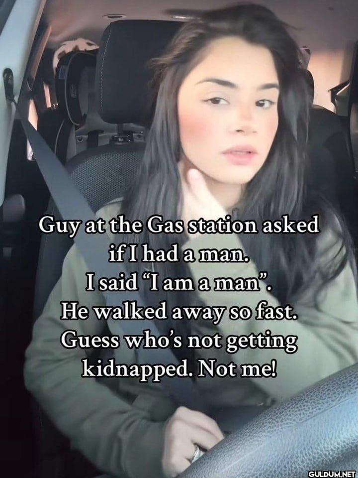 Guy at the Gas station...