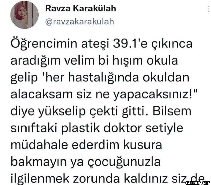 Öğrencimin ateşi 39.1'e...