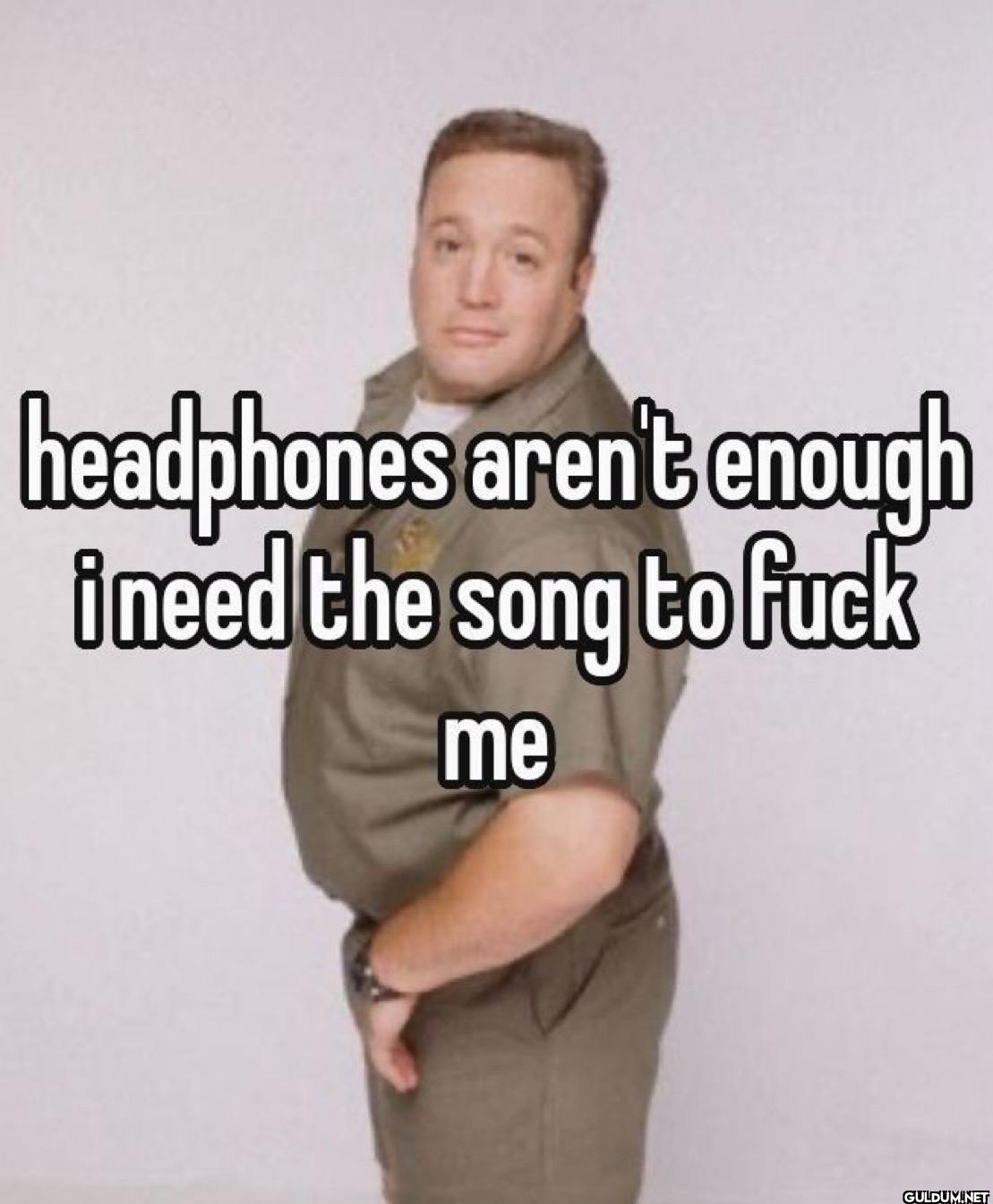 headphones aren't enough i...