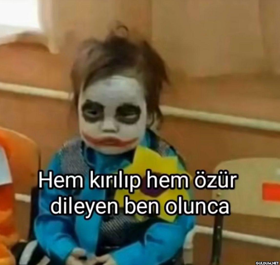 Hem kırılıp hem özür...