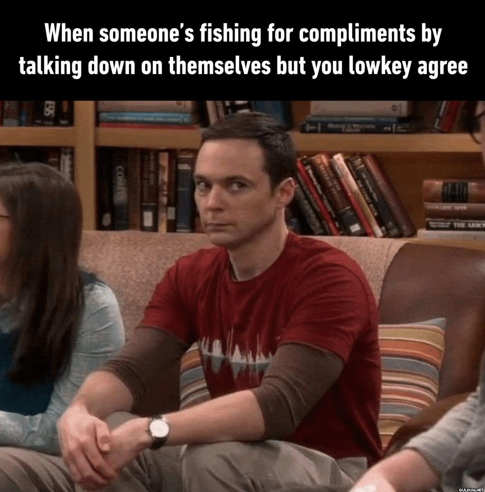When someone's fishing for...