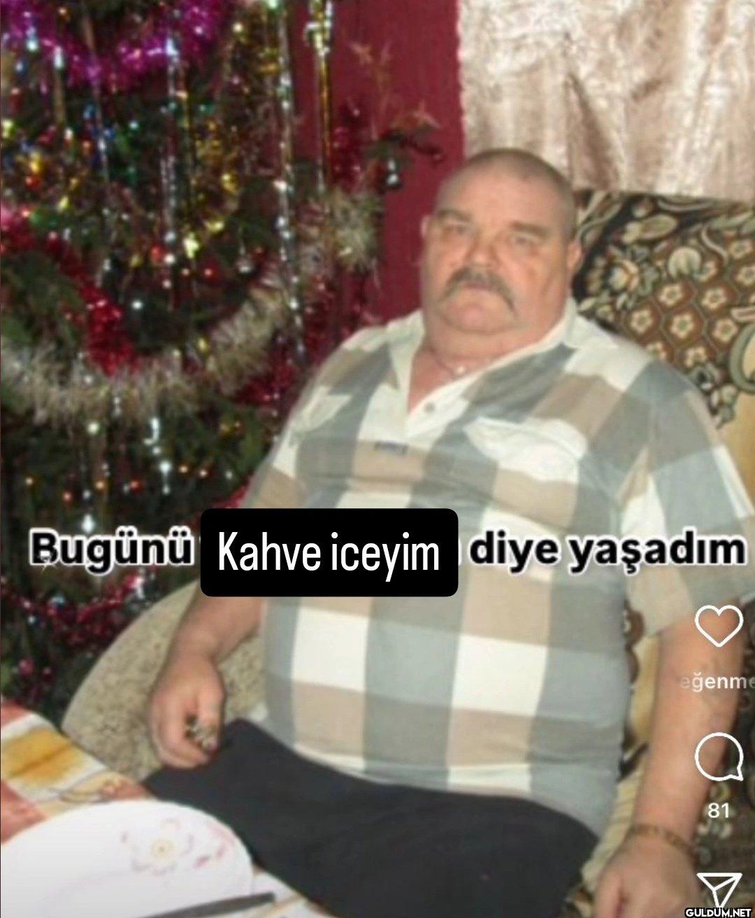 Bugünü Kahve iceyim diye...