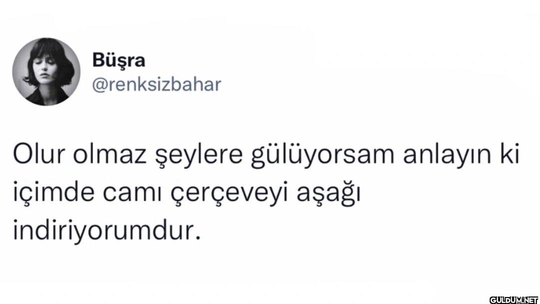 Olur olmaz şeylere...